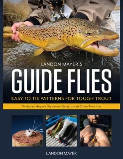 Angler's Book Supply Guide Flies By Landon Mayer