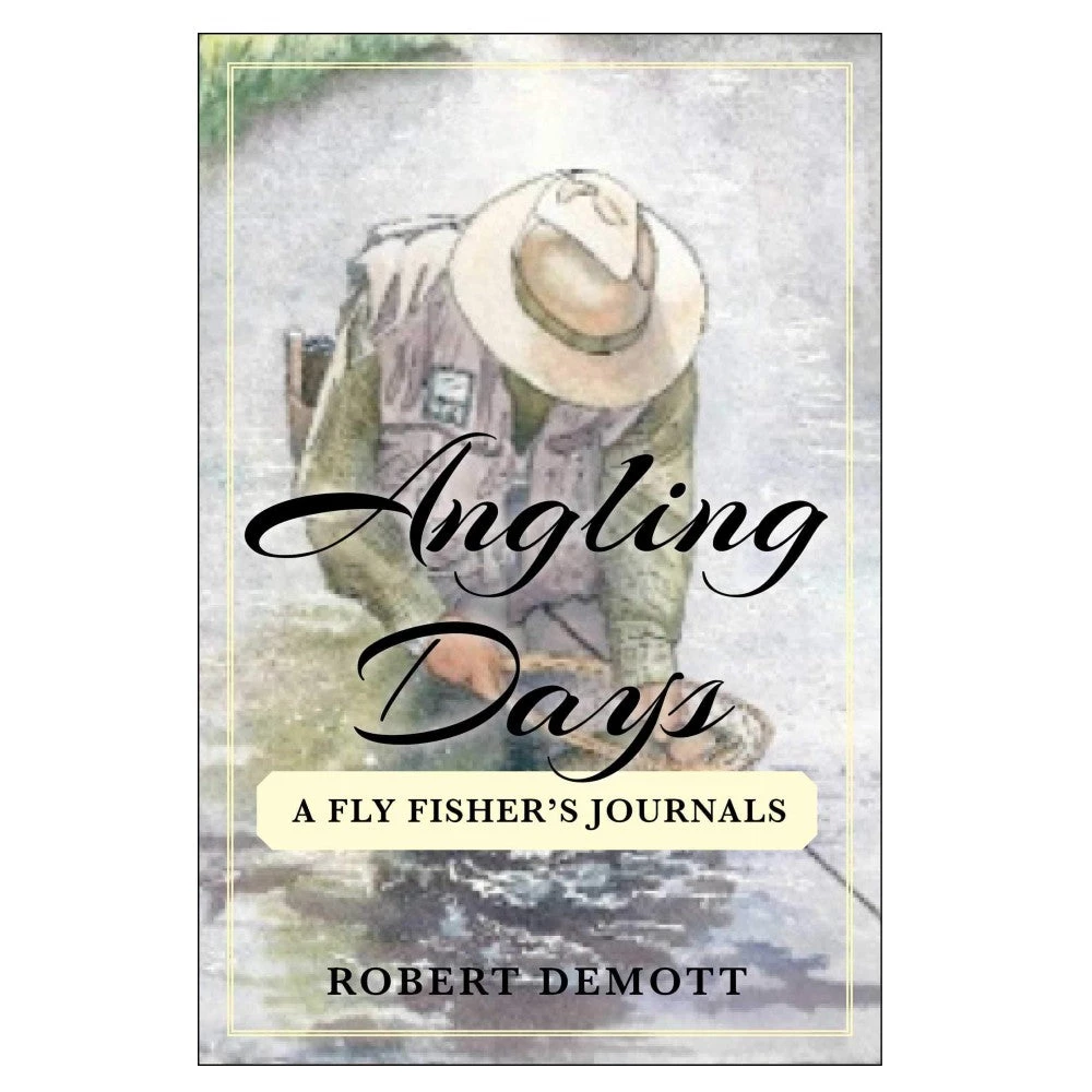 Angler's Book Supply Books & DVDs Angling Days By Robert Demott 1 Angler's Book Supply Books & DVDs Angling Days By Robert Demott