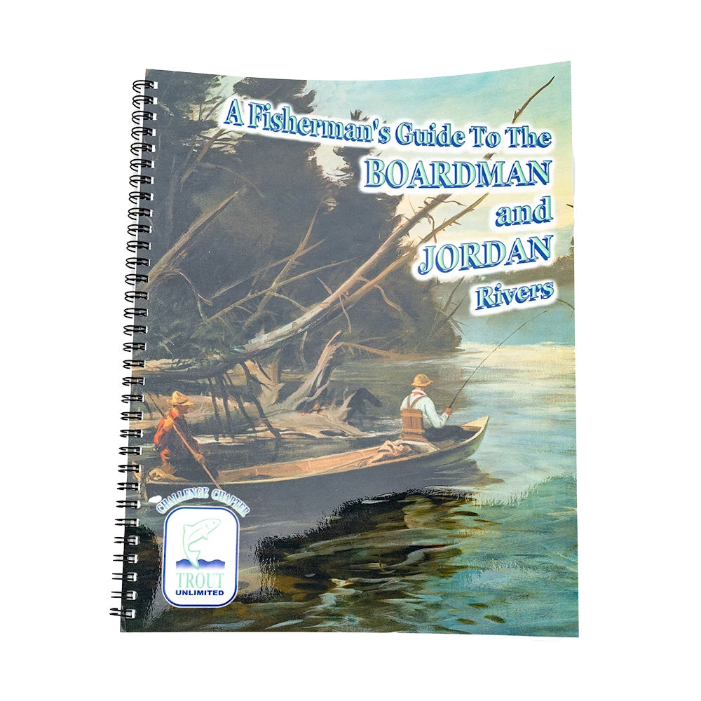 The Northern Angler Fly Shop Trout Unlimited Boardman & Jordan Rivers Guide 1 The Northern Angler Fly Shop Trout Unlimited Boardman & Jordan Rivers Guide