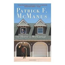 Angler's Book Supply The Horse In My Garage By Patrick F. McManus