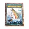 The Northern Angler Fly Shop Gifts & Accessories Trout Unlimited Manistee River Guide