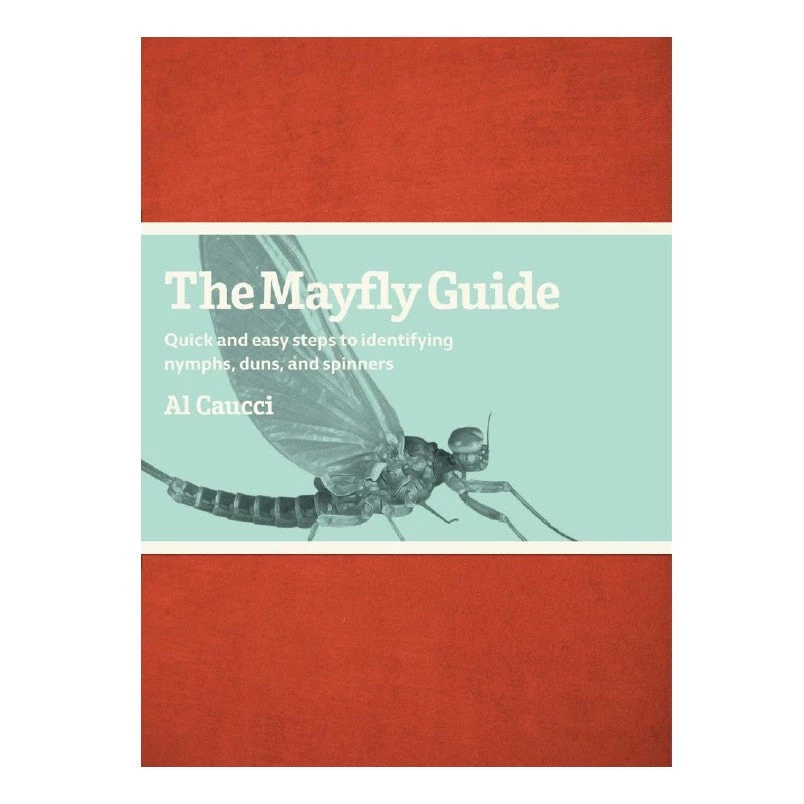 Angler's Book Supply The Mayfly Guide By Al Caucci 1 Angler's Book Supply The Mayfly Guide By Al Caucci