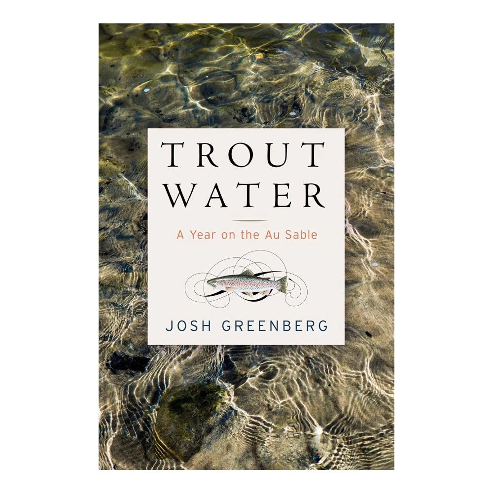 The Northern Angler Fly Shop Trout Water By Josh Greenberg Books & DVDs 1 The Northern Angler Fly Shop Trout Water By Josh Greenberg Books & DVDs