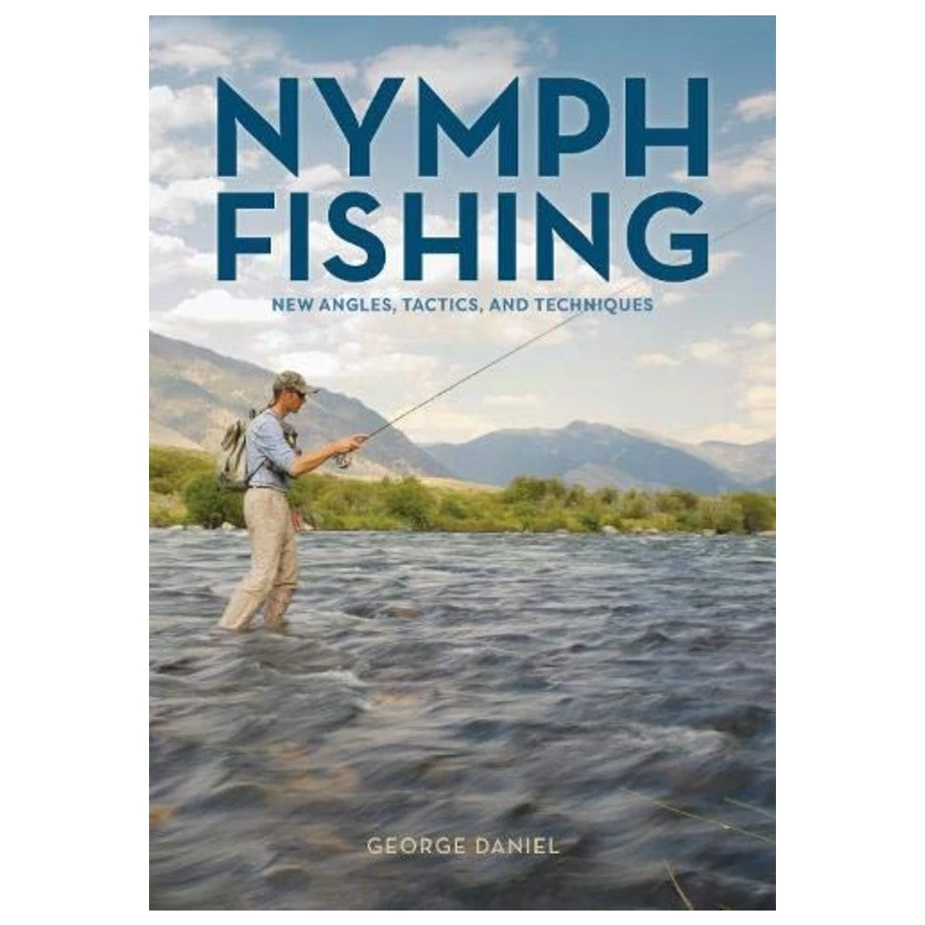 Angler's Book Supply Nymph Fishing By George Daniel Books & DVDs 1 Angler's Book Supply Nymph Fishing By George Daniel Books & DVDs
