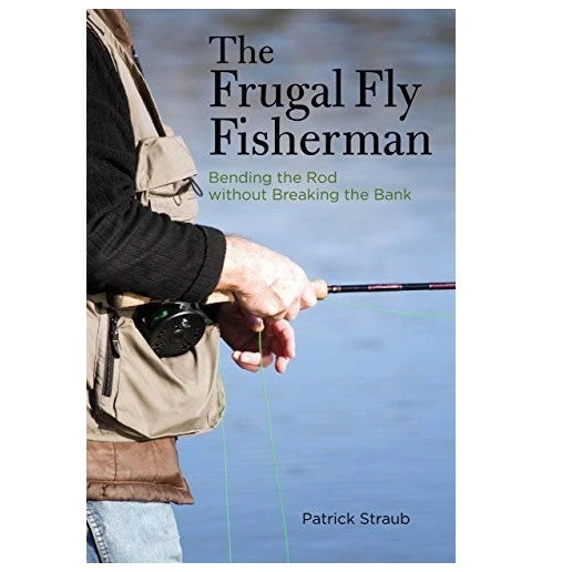 Angler's Book Supply The Frugal Fly Fisherman 1 Angler's Book Supply The Frugal Fly Fisherman